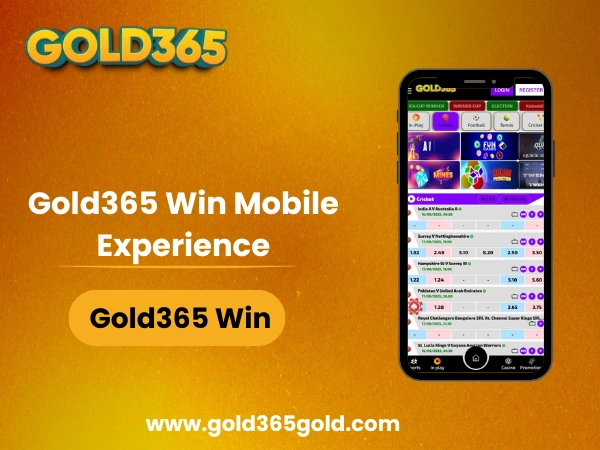 Gold365 Win Mobile Experience
