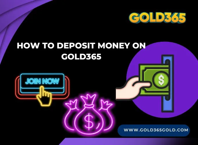 How to Deposit Money on Gold365