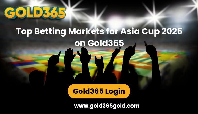 Top Betting Markets for Asia Cup 2025 on Gold365